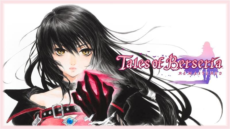 Tales of Berseria Remastered sur Switch : Mon avis complet